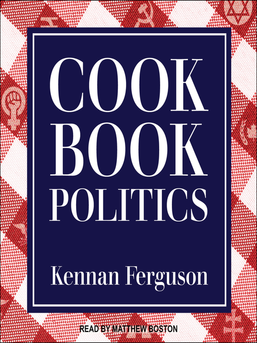 Title details for Cookbook Politics by Kennan Ferguson - Available